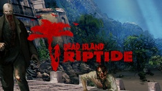 Dead Island Riptide