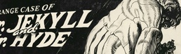 Dr. Jekyll and Mr. Hyde