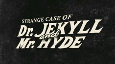 Dr. Jekyll and Mr. Hyde