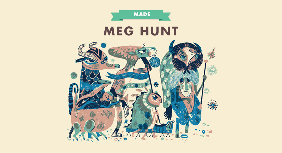 MADE: Meg Hunt
