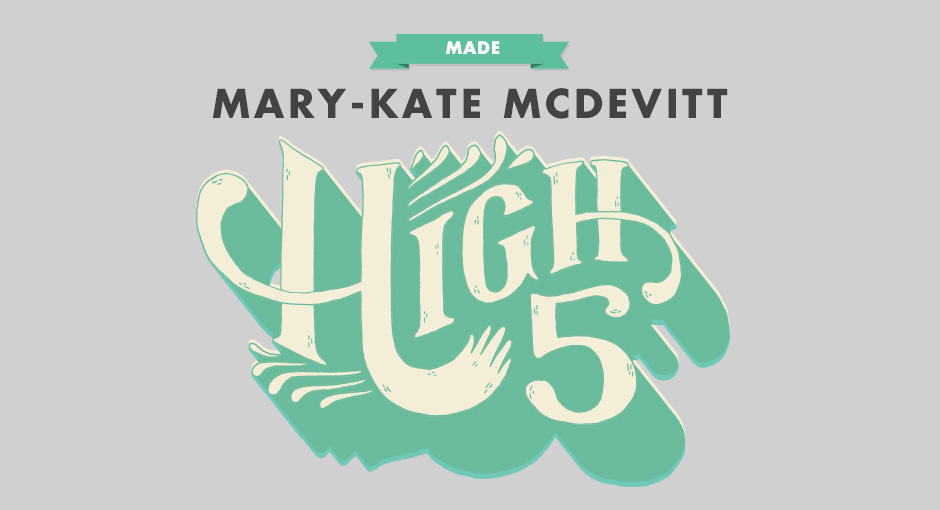 MADE: Mary-Kate McDevitt