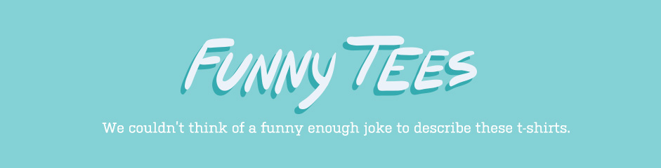 Funny Tees