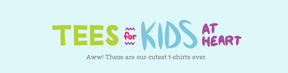 Tees for Kids at Heart