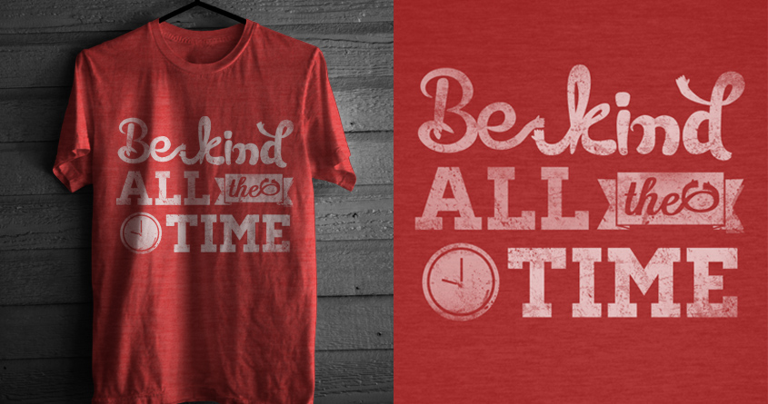 Be Kind All the Time