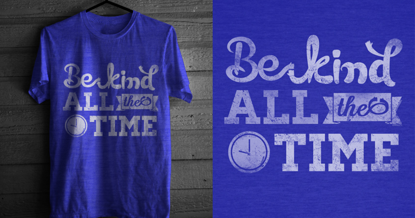 Be Kind All the Time