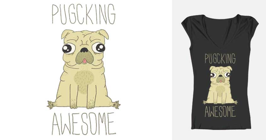 Pugcking Awesome