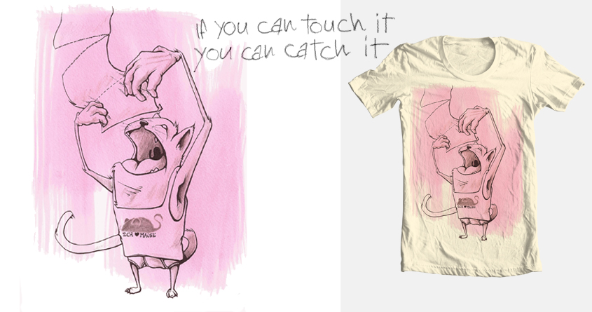 If you can touch it, you can catch it! 